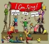 I Can Sing in ... French and English