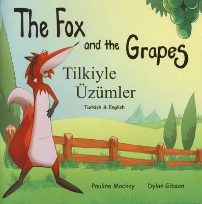 The Fox and the Grapes: Tilkiyle Uzumler