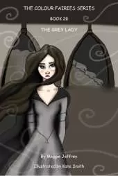 The Colour  Fairies Book 28: The Grey Lady