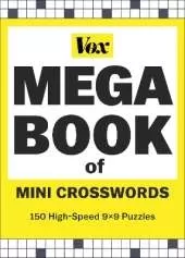 Vox Mega Book of Mini Crosswords: 150 High-Speed 9x9 Puzzles