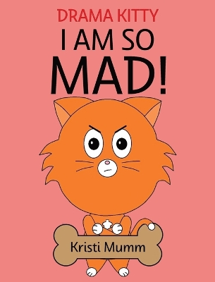 I Am So Mad!