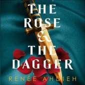 The Rose and the Dagger: The Wrath and the Dawn Book 2