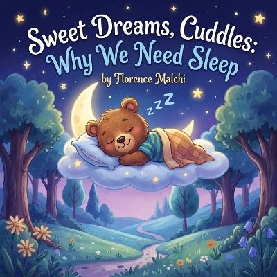 Sweet Dreams, Cuddles: Why We Need Sleep: A Bedtime Routine Story for Kids About Healthy Habits and Growing Strong