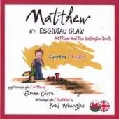Matthew A'r Esgidiau Glaw/Matthew and the Wellington Boots