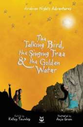 The Talking Bird, the Singing Tree and the Golden Water