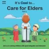 It's Cool to... Care for Elders