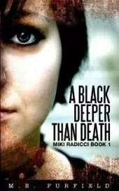 A Black Deeper Than Death (Miki Radicci Book 1): Miki Radicci Book 1