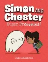 Super Frenemies (Simon and Chester Book #5)