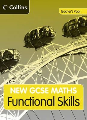 GCSE Maths Functional Skills: Teacher Guide: Edexcel and AQA