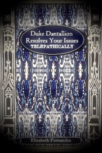 "Duke Dantallion Resolves Your Issues Telepathically
