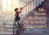 Who Knows the Way to Mr Grimly's Classroom?