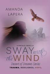 Sway with the Wind: A Prequel Novella (Desert of Dreams Series)