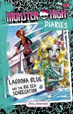 Monster High Diaries: Lagoona Blue and the Big Sea Scarecation