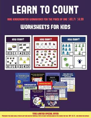 Worksheets for Kids (Learn to Count for Preschoolers): A Full-Color Counting Workbook for Preschool/Kindergarten Children.