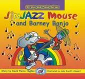 JimJAZZ Mouse and Barney Banjo