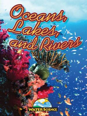 Oceans, Lakes & Rivers