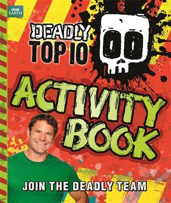 Steve Backshall's Deadly series: Deadly Top Ten Activity Book