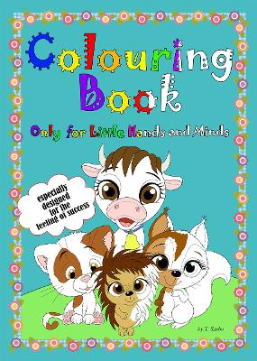 Colouring Book: Only For Little Hands and Minds