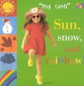 Sun, Snow, and Rainbow!