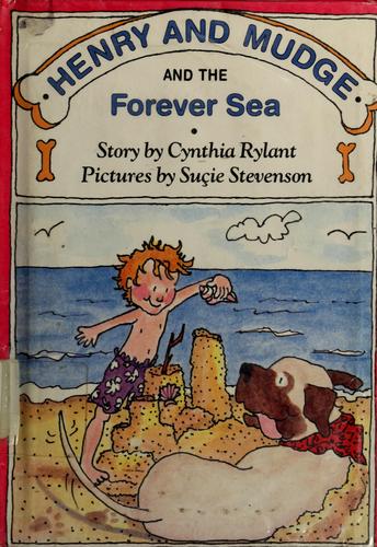 Henry and Mudge and the Forever Sea: Henry and Mudge, Book 6