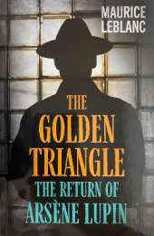 The Golden Triangle: The Return of Arsene Lupin