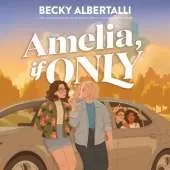 Amelia, If Only