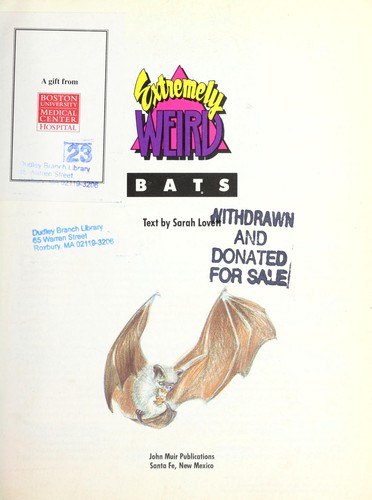 Extremely Weird Bats