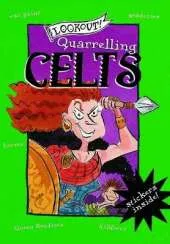 Lookout! Quarrelling Celts