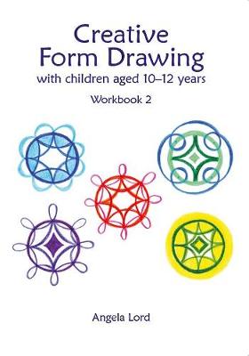 Creative Form Drawing with Children Aged 10-12: Workbook 2