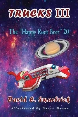 Trucks III The "Happy Root Beer" 20: The "Happy Root Beer" 20: The "Happy Root Beer" 20