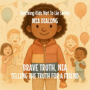 Brave Truth, Nia: Telling the Truth for a Friend