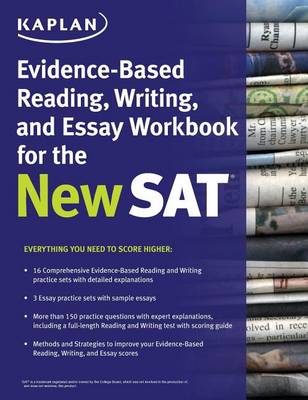 Kaplan Evidence-Based Reading, Writing, and Essay Workbook for the New SAT