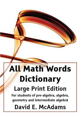 All Math Words Dictionary - Large Print Edition