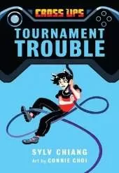 Tournament Trouble (Cross Ups, Book 1)