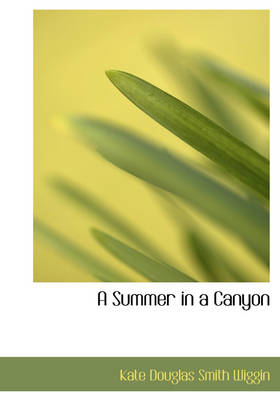 A Summer in a Canyon