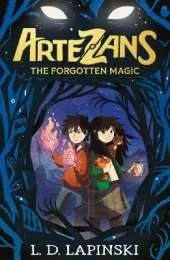 Artezans: The Forgotten Magic: Book 1 - An epic fantasy adventure of dreams and magical powers