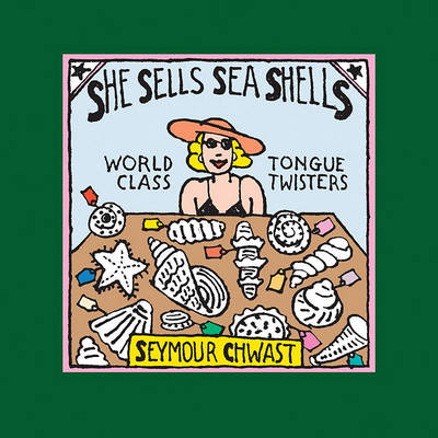 She Sells Sea Shells: World Class Tongue Twisters