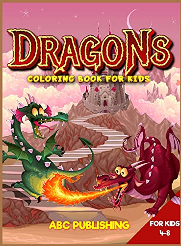 Dragons coloring book for kids 4-8: A Gorgeous activity book for children with mythological Dragons