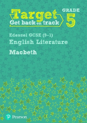 Target Grade 5 Macbeth Edexcel GCSE (9-1) Eng Lit Workbook