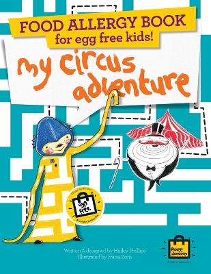 Food Allergy Book for Egg Free Kids!: My Circus Adventure - Children's Allergy Adventures Series