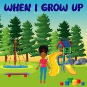 When I grow up