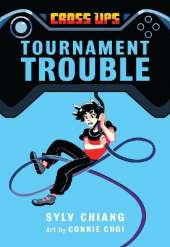 Tournament Trouble (Cross Ups, Book 1)