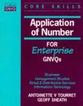 Application of Number for Enterprise Gnvqs: Business / Management Studies / Retail and Distributive Services / Information Technology