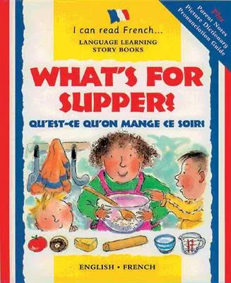 Qu'est qu'on mange ce soir/What's for supper