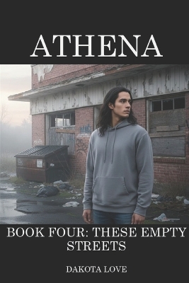 ATHENA Book Four: These Empty Streets