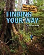 Bushcraft and Survival: Finding Your Way