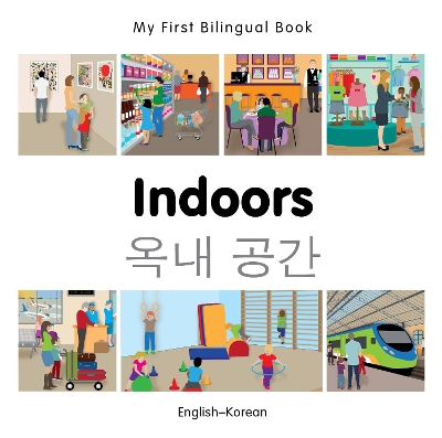 My First Bilingual Book -  Indoors (English-Korean)