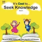 It's Cool To... Seek Knowledge