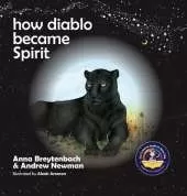 How Diablo Became Spirit: How To Connect With Animals And Respect All Beings