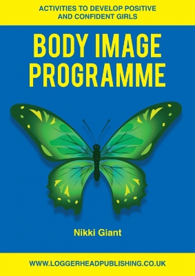 Body Image Programme: Activities to develop positive and confident girls